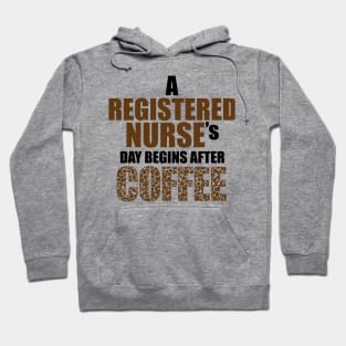 a registered nurse 's day begins after coffe Hoodie